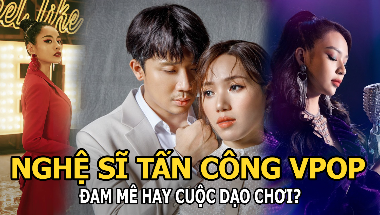 Trấn Thành, Chi Pu, Phí Phương Anh, tấn công Vpop: Đam mê hay cuộc dạo chơi? - Hình 8