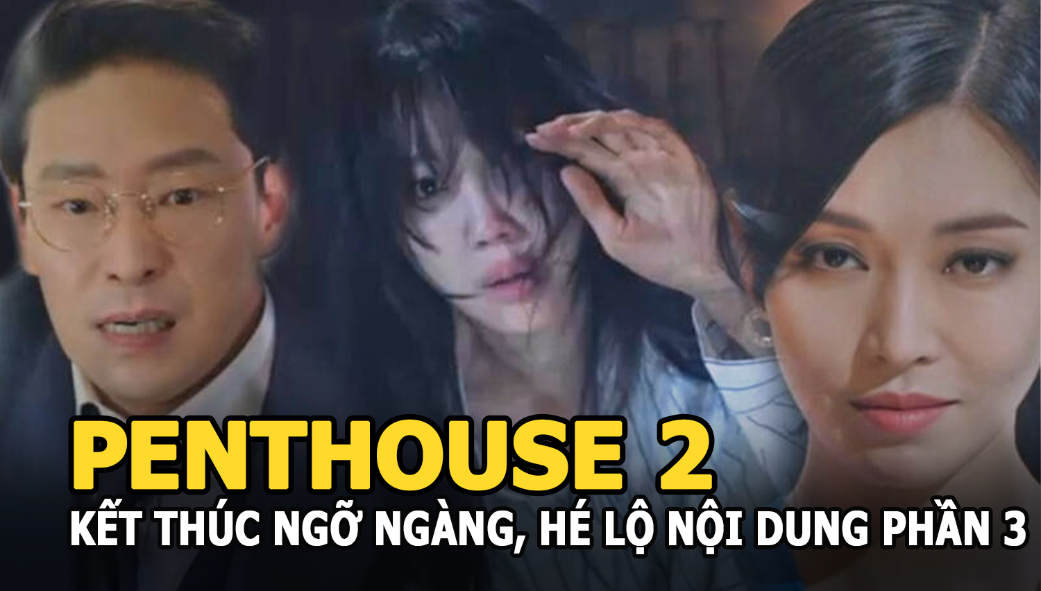 Penthouse 2 kết thúc ngỡ ngàng, hé lộ nội dung Penthouse 3 sáng sủa hơn - Hình 10