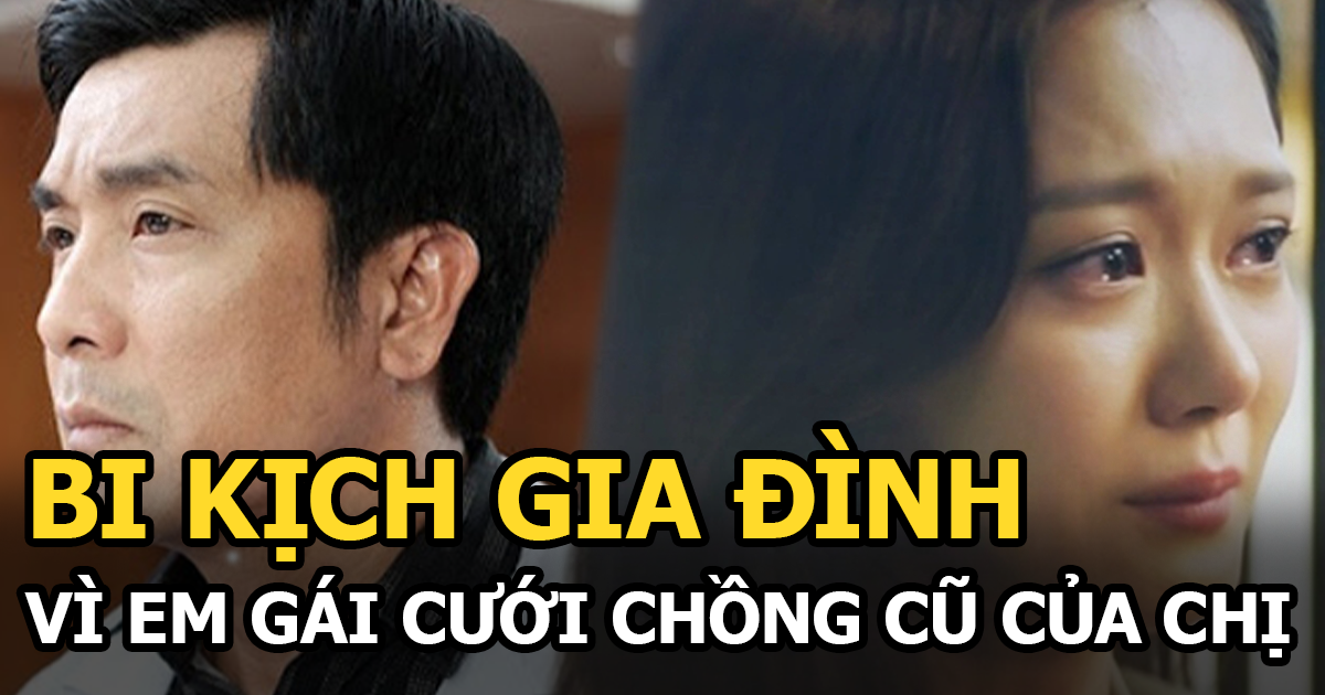 Chị gái ly hôn, em gái cưới luôn anh rể, mở ra bi kịch gia đình dai dẳng - Hình 3